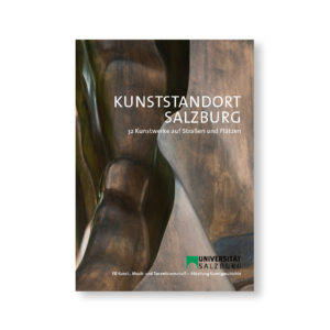 Andrea Gottdang/Ingonda Hannesschläger Kunststandort Salzburg 32 Kunstwerke auf Straßen und Plätzen