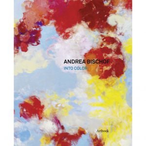 Andrea Bischof - Into Color - Artbook Verlag
